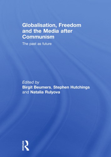 Globalisation, Freedom and the Media After Communism