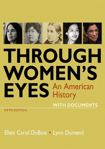 Through Women's Eyes: An American History with Documents (Fifth Edition)