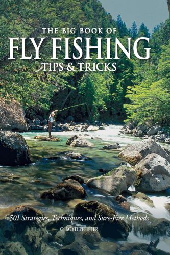 Big Book of Fly Fishing Tips &amp; Tricks