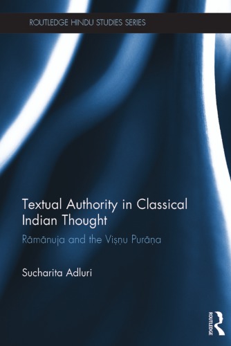 Textual Authority in Classical Indian Thought.