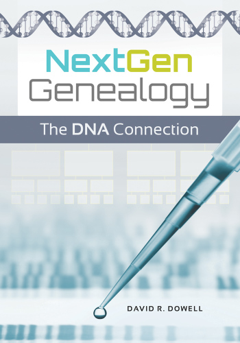 Nextgen genealogy : the DNA connection