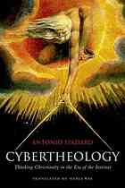 Cybertheology: Thinking Christianity in the Era of the Internet.