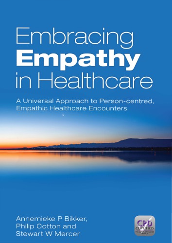 Embracing empathy in healthcare : a universal approach to person-centred, empathic healthcare encounters