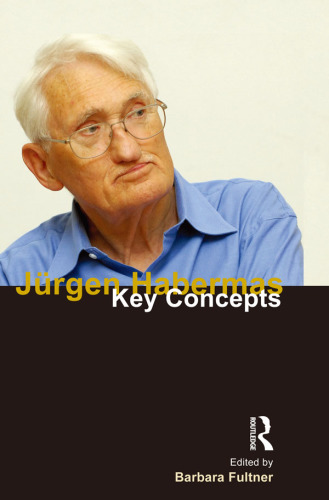 Jurgen Habermas : Key Concepts.