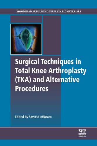 Surgical techniques in total knee arthroplasty (TKA) and alternative procedures