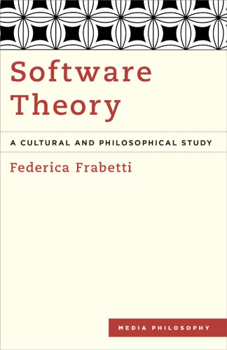 Software theory : a cultural and philosophical study