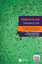 Adolescents and Substance Use