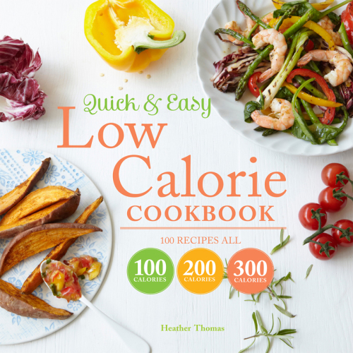 Quick & easy low calorie cookbook