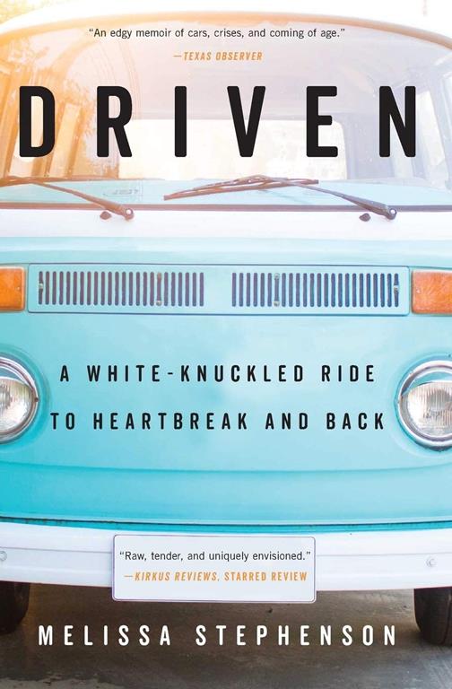 Driven: A White-Knuckled Ride to Heartbreak and Back