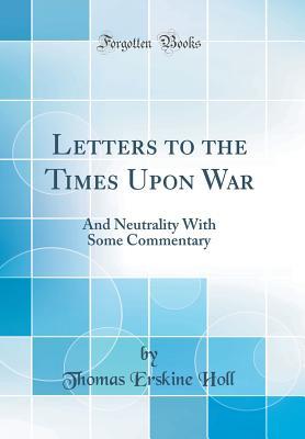 Letters to the Times Upon War