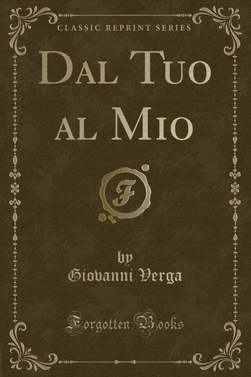 Dal Tuo al Mio (Classic Reprint) (Italian Edition)