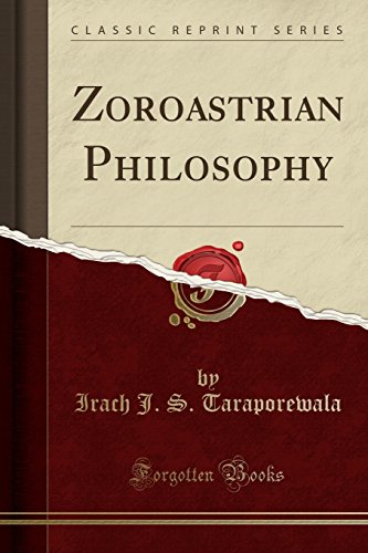 Zoroastrian Philosophy (Classic Reprint)