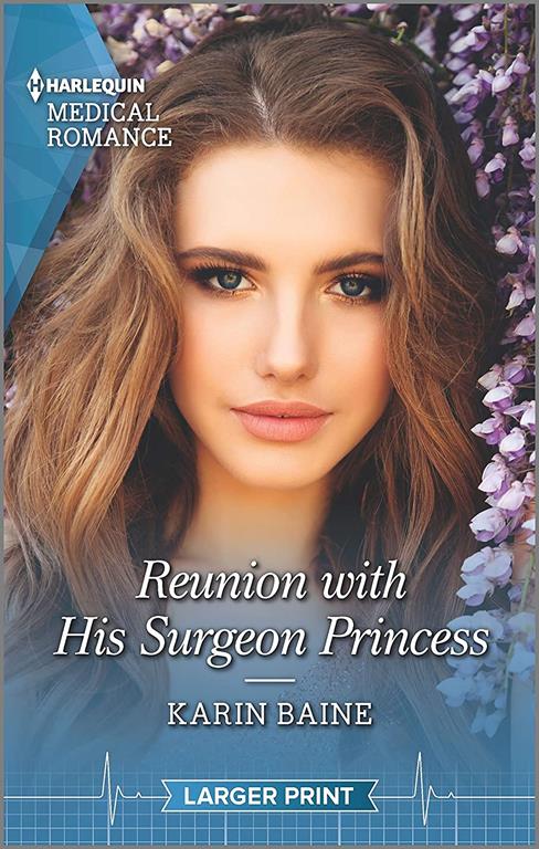 Reunion with His Surgeon Princess (Harlequin Medical Romance)