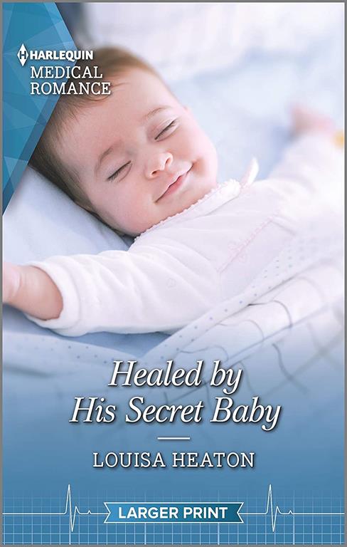 Healed by His Secret Baby (Harlequin Medical Romance)