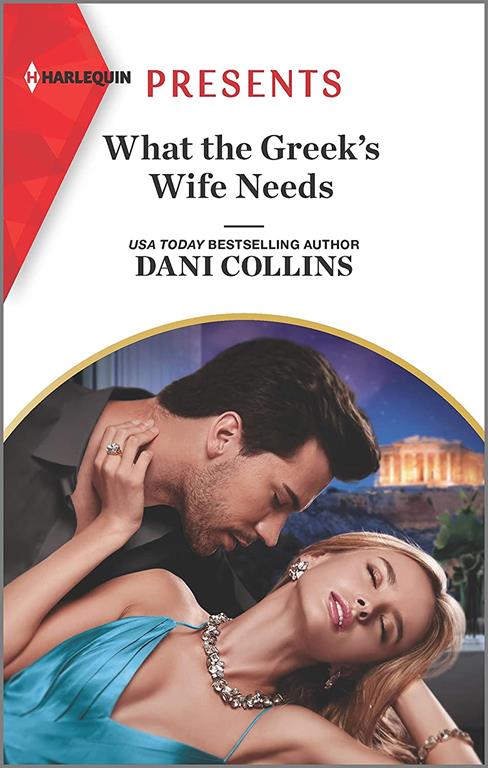 What the Greek's Wife Needs (Harlequin Presents)