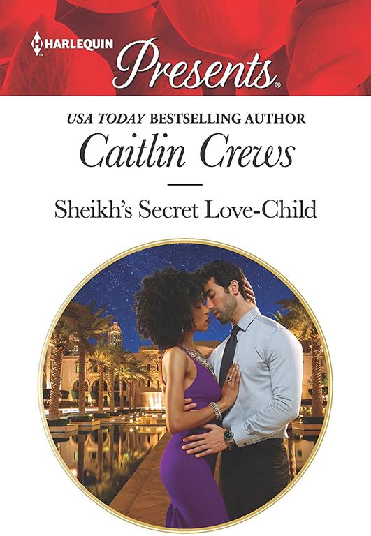 Sheikh's Secret Love-Child (Bound to the Desert King, 4)