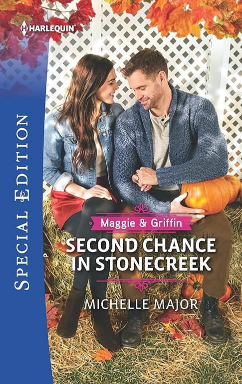 Second Chance in Stonecreek (Maggie &amp; Griffin, 2)