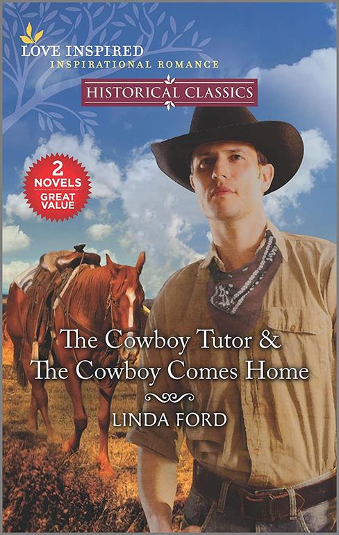 The Cowboy Tutor &amp; The Cowboy Comes Home (Love Inspired Historical Classics)