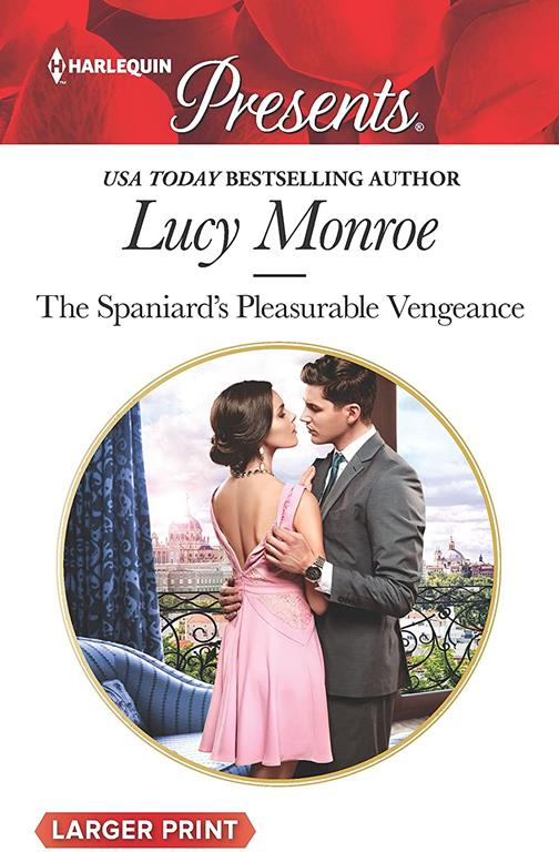 The Spaniard's Pleasurable Vengeance (Harlequin Presents)