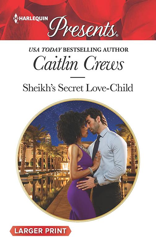 Sheikh's Secret Love-Child (Bound to the Desert King, 4)