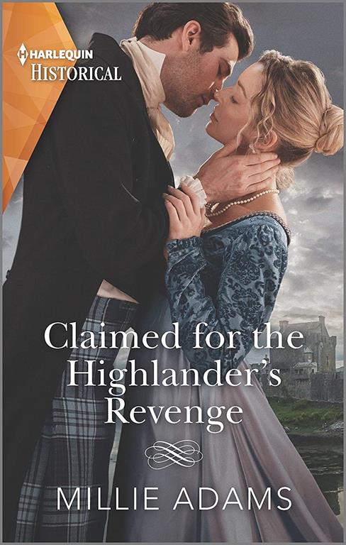 Claimed for the Highlander's Revenge (Harlequin Historical)