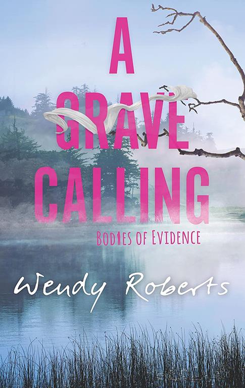 A Grave Calling (Bodies of Evidence, 1)