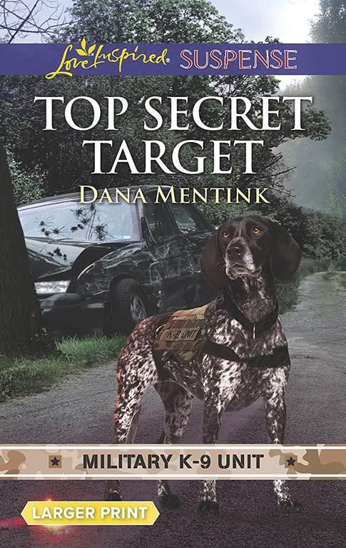 Top Secret Target (Military K-9 Unit)