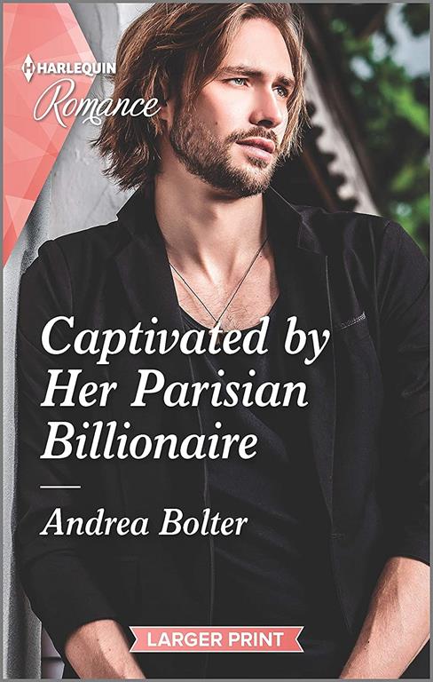 Captivated by Her Parisian Billionaire (Harlequin Romance)