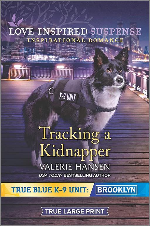 Tracking a Kidnapper (True Blue K-9 Unit: Brooklyn, 5)