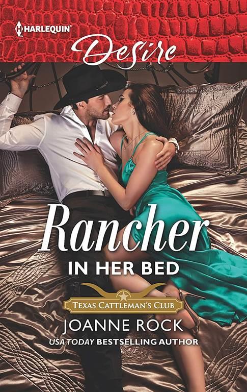 Rancher in Her Bed (Texas Cattleman's Club: Houston, 4)