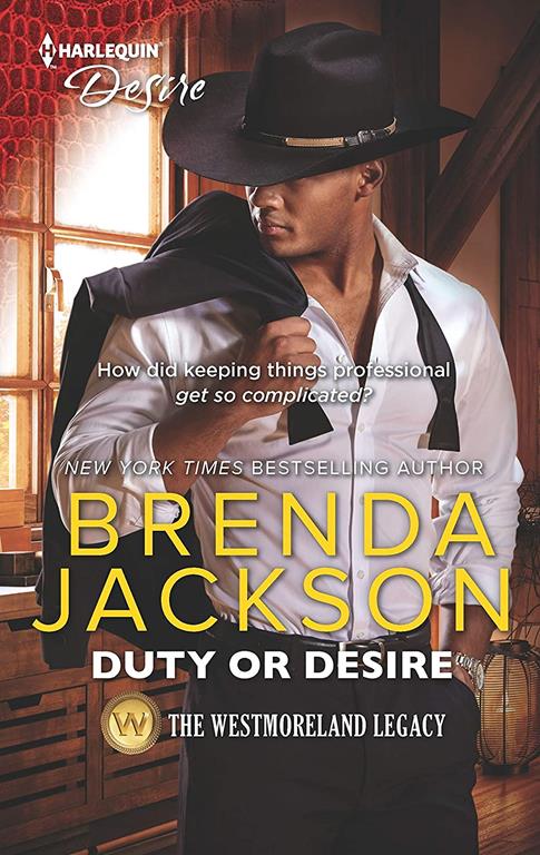 Duty or Desire: A Steamy Contemporary Romance (The Westmoreland Legacy)