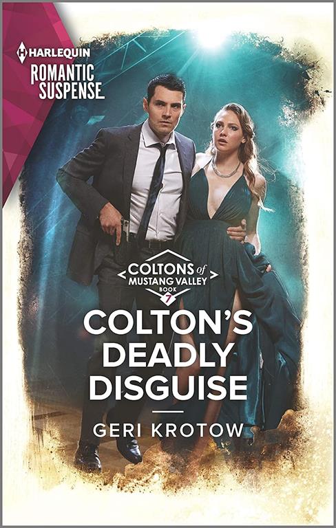 Colton's Deadly Disguise (The Coltons of Mustang Valley, 7)