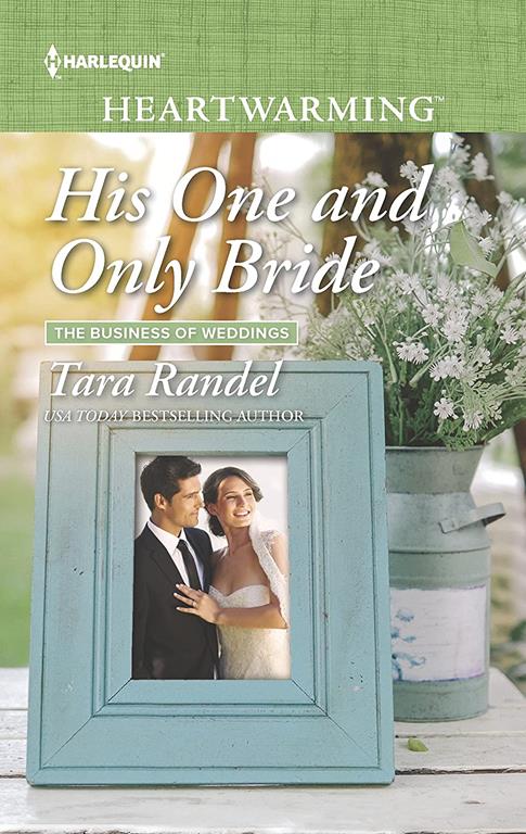 His One and Only Bride (The Business of Weddings)