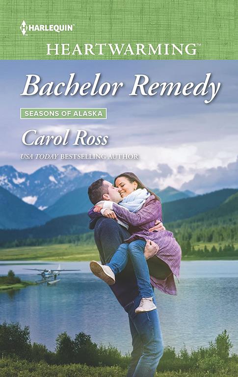 Bachelor Remedy (Seasons of Alaska, 5)