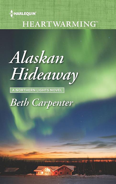 Alaskan Hideaway (A Northern Lights Novel, 3)