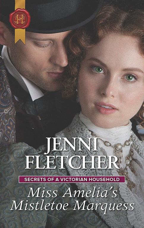 Miss Amelia's Mistletoe Marquess: Winner of the Romantic Novelists' Association Short Romantic Novel Award 2020 (Secrets of a Victorian Household, 2)