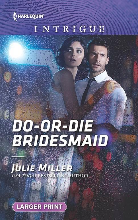 Do-or-Die Bridesmaid (Harlequin Intrigue)