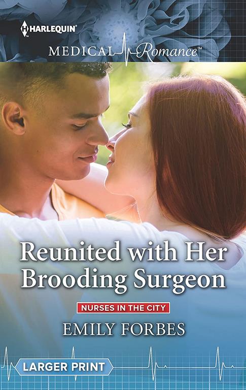 Reunited with Her Brooding Surgeon (Nurses in the City, 1)