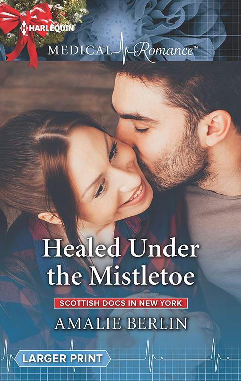 Healed Under the Mistletoe (Scottish Docs in New York, 2)