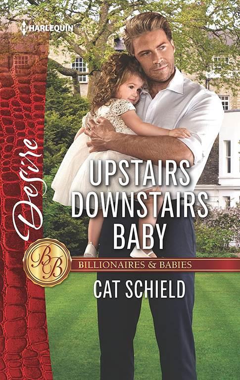 Upstairs Downstairs Baby (Billionaires and Babies)