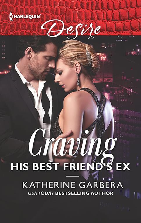 Craving His Best Friend's Ex (The Wild Caruthers Bachelors, 3)