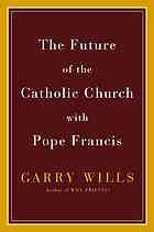 Future of the Catholic Church with Pope Francis.