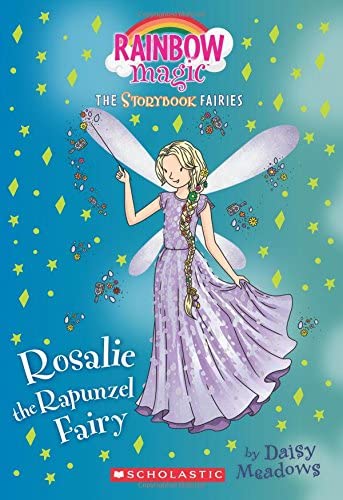 Rosalie the Rapunzel Fairy (Storybook Fairies #3): A Rainbow Magic Book (3) (The Storybook Fairies)