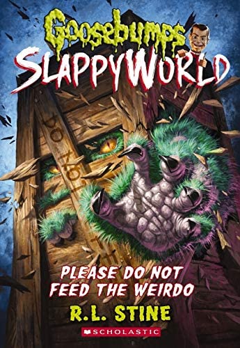 Please Do Not Feed the Weirdo (Goosebumps SlappyWorld #4) (4)