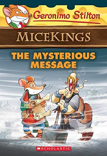 The Mysterious Message (Geronimo Stilton Micekings #5) (5)