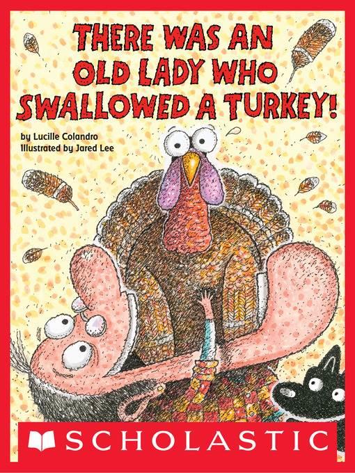 There Was an Old Lady Who Swallowed a Turkey!