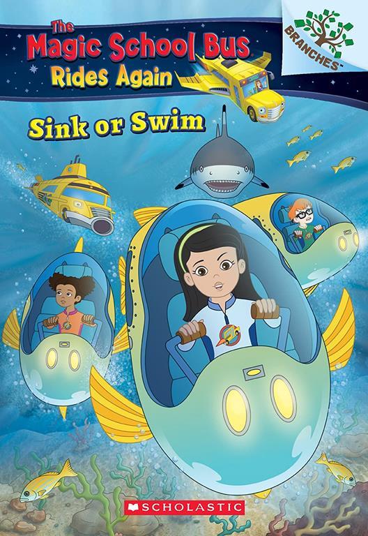 Sink or Swim: Exploring Schools of Fish: A Branches Book (The Magic School Bus Rides Again): Exploring Schools of Fish (1)