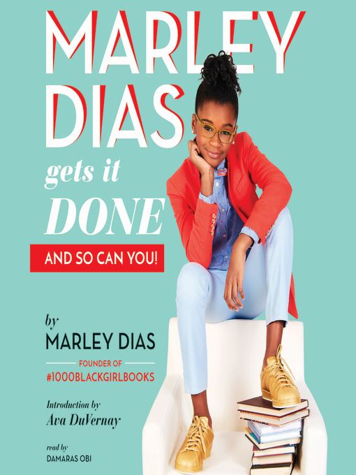 Marley Dias Gets It Done - And So Can You!
