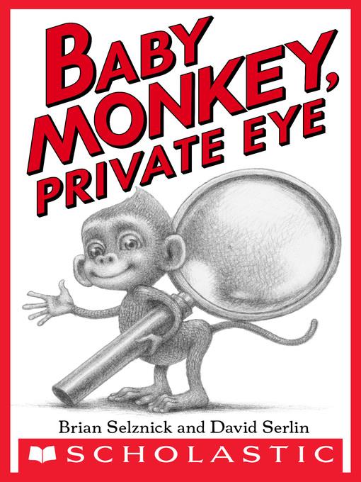 Baby Monkey, Private Eye