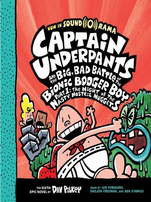 Captain Underpants and the Big, Bad Battle of the Bionic Booger Boy, Part 1: The Night of the Nasty Nostril Nuggets